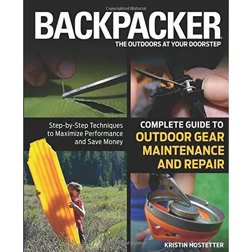 Complete Guide to Outdoor Gear Maintenance and Repair