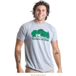 Nature & Shit | Funny Outdoors Humor, Ironic Hiking Adventure Unisex T-Shirt