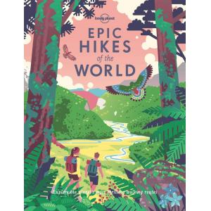 Lonely Planet Epic Hikes of the World