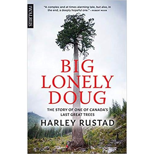 Big Lonely Doug: The Story of One of Canada's Last Great Trees Paperback