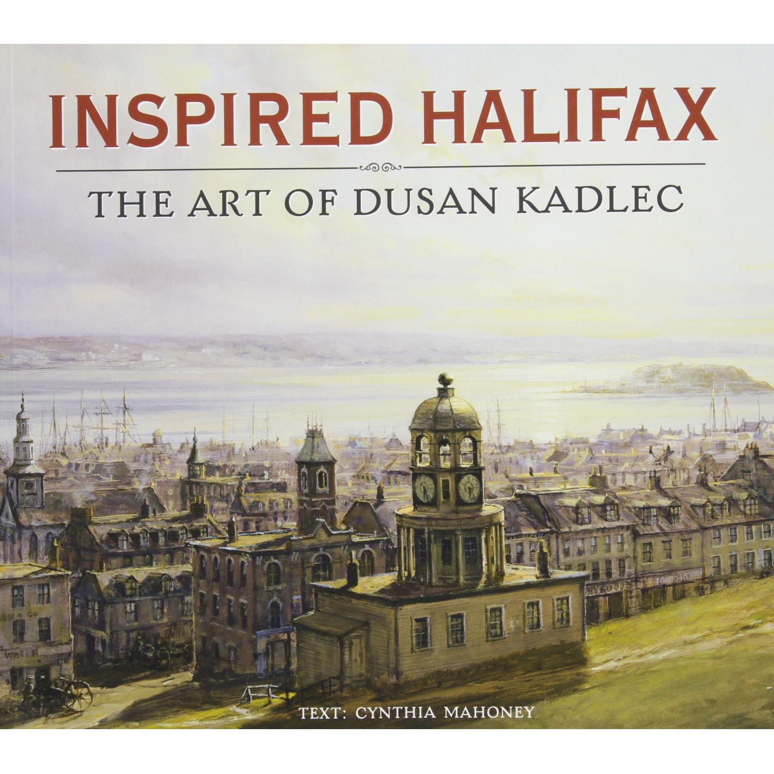 Inspired Halifax - The Art Of Dusan Kadlec
