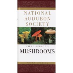 Field Guide to North American Mushrooms - National Audubon Society
