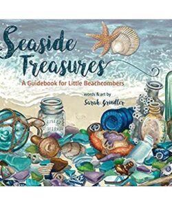 Seaside Treasures: A Guidebook for Little Beachcombers Hardcover