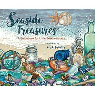 Seaside Treasures: A Guidebook for Little Beachcombers Hardcover