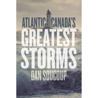Atlantic Canada's Greatest Storms Paperback