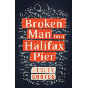 a broken man on a halifax pier book
