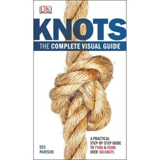 Knots:The Complete Visual Guide: A Practical Step-by-Step Guide to Tying and Using over 100 Knots