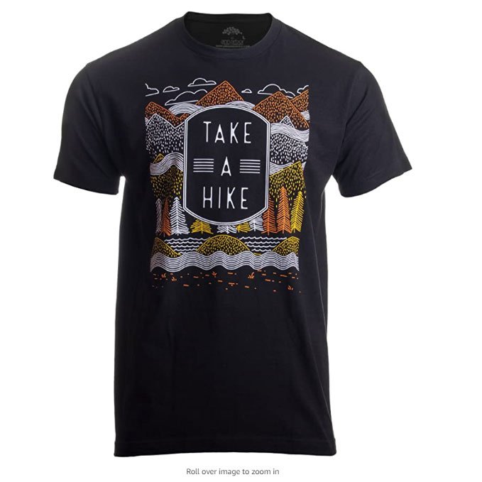 Take a Hike | Outdoor Nature Hiking Camping Graphic Saying for Men Women T-Shirt