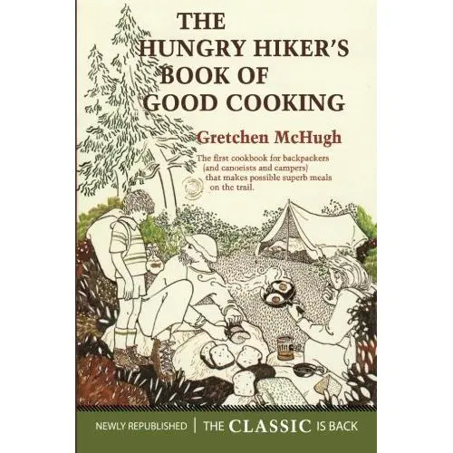 The Hungry Hiker's Book of Good Cooking