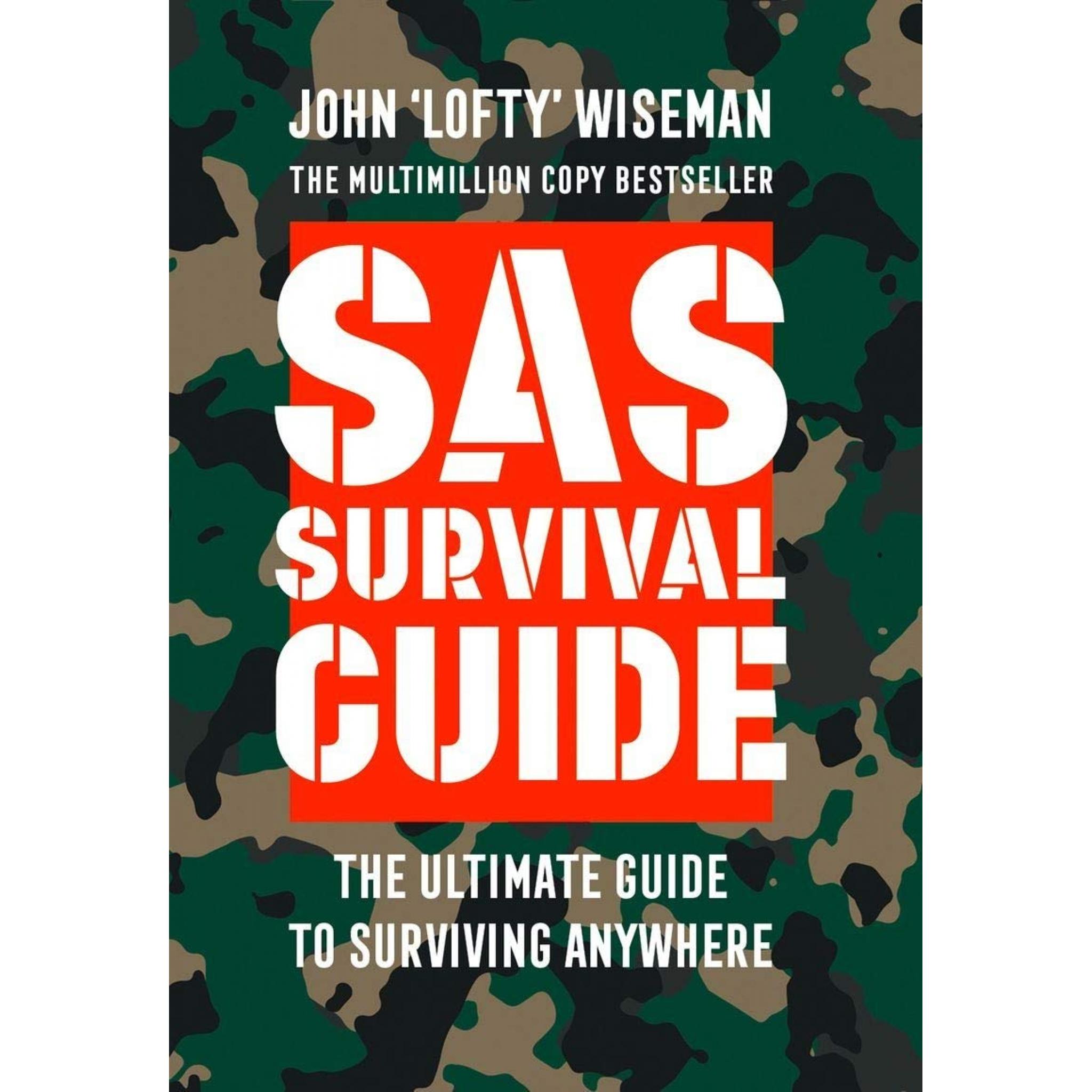 SAS Survival Guide How To Survive In The Wild On Land Or Sea