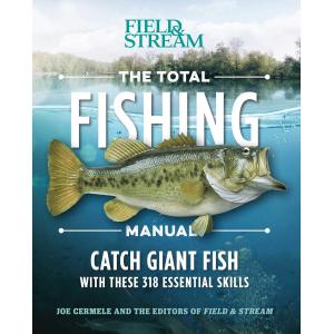 The Total Fishing Manual (Field & Stream): 317 Essential Fishing Skills Hardcover