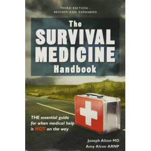 The Survival Medicine Handbook: THE essential guide for when medical help is NOT on the way