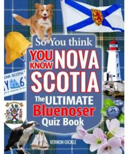 So You Think You Know Nova Scotia - Quiz Book