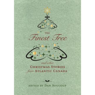 The Finest Tree: and other Christmas Stories from Atlantic Canada