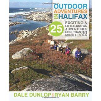 Outdoor Adventures in Halifax: 25 exciting & little-known adventures less than 30 minutes away