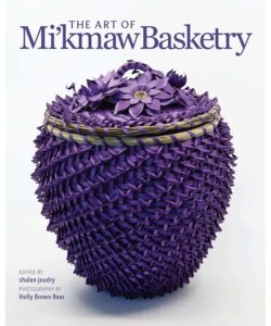 The Art of Mi'kmaw Basketry