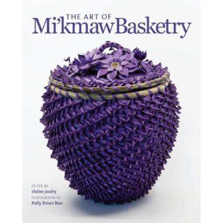 The Art of Mi'kmaw Basketry