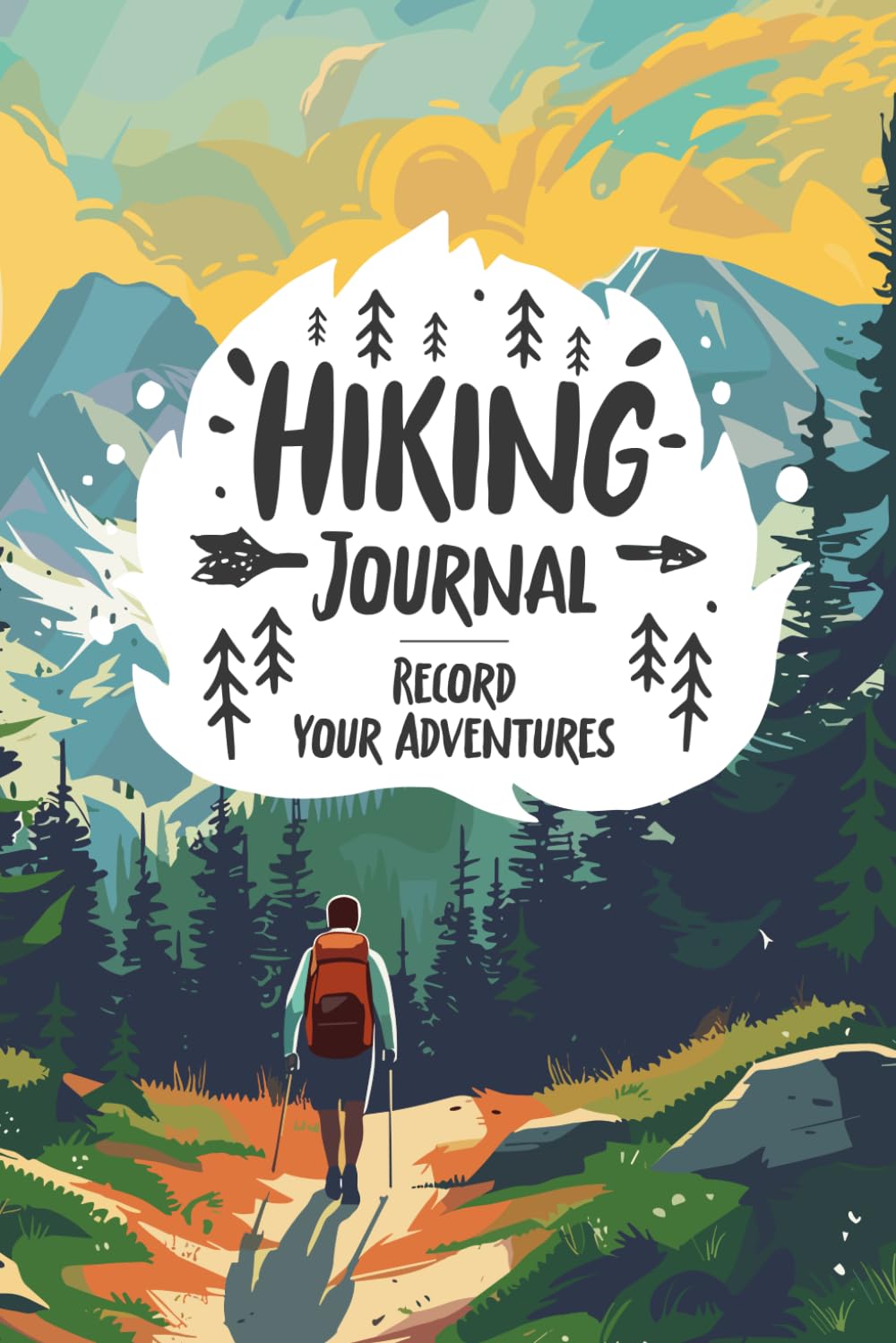 Hiking Journal: Practical Log for Hikers & Adventurers – Trail Record Book to Document and Share Unforgettable Hikes
